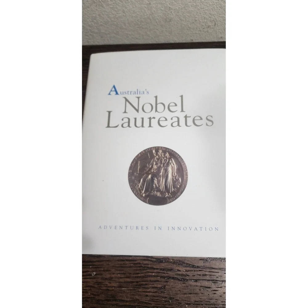 Australia's Nobel Laureates - Adventures in Innovation ; Hardcover